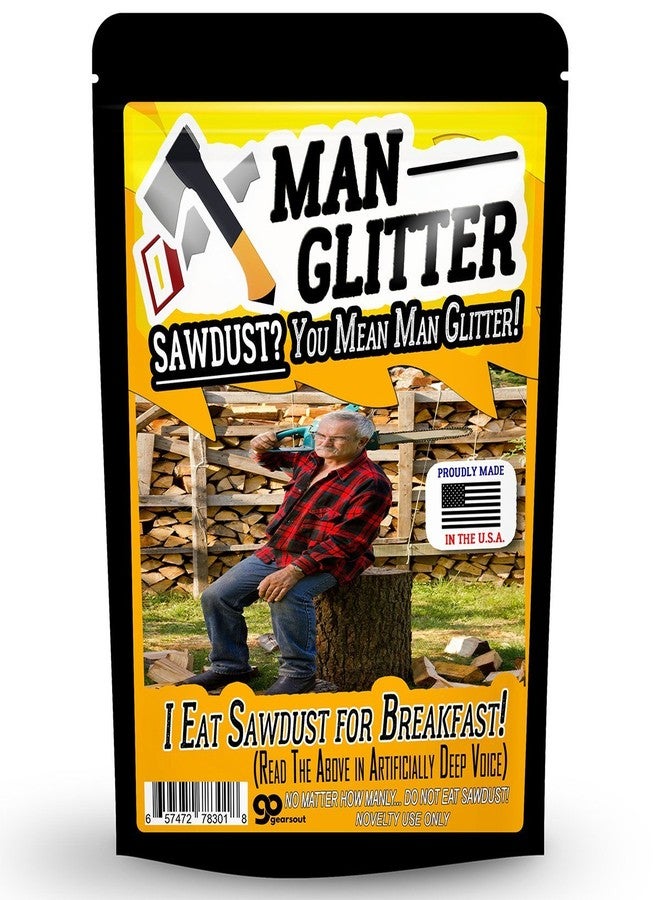 Gears Out Man Glitter Sawdust - Funny Gag Gift for Men - Proudly Made in America - Image 1